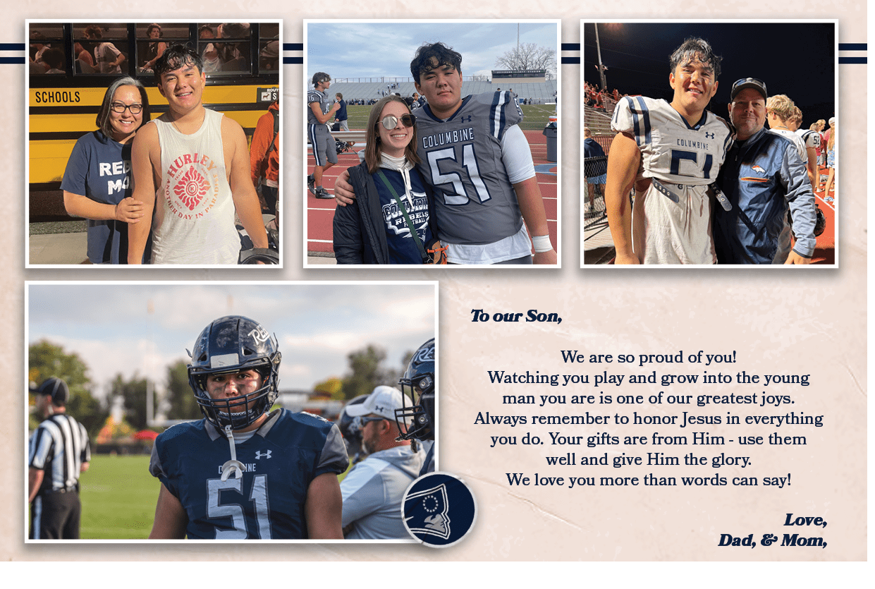 To our Son, We are so proud of you! Watching you play and grow into the young man you are is one of our greatest joys...