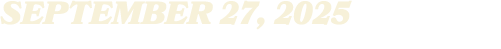 SEPTEMBER 27, 2025