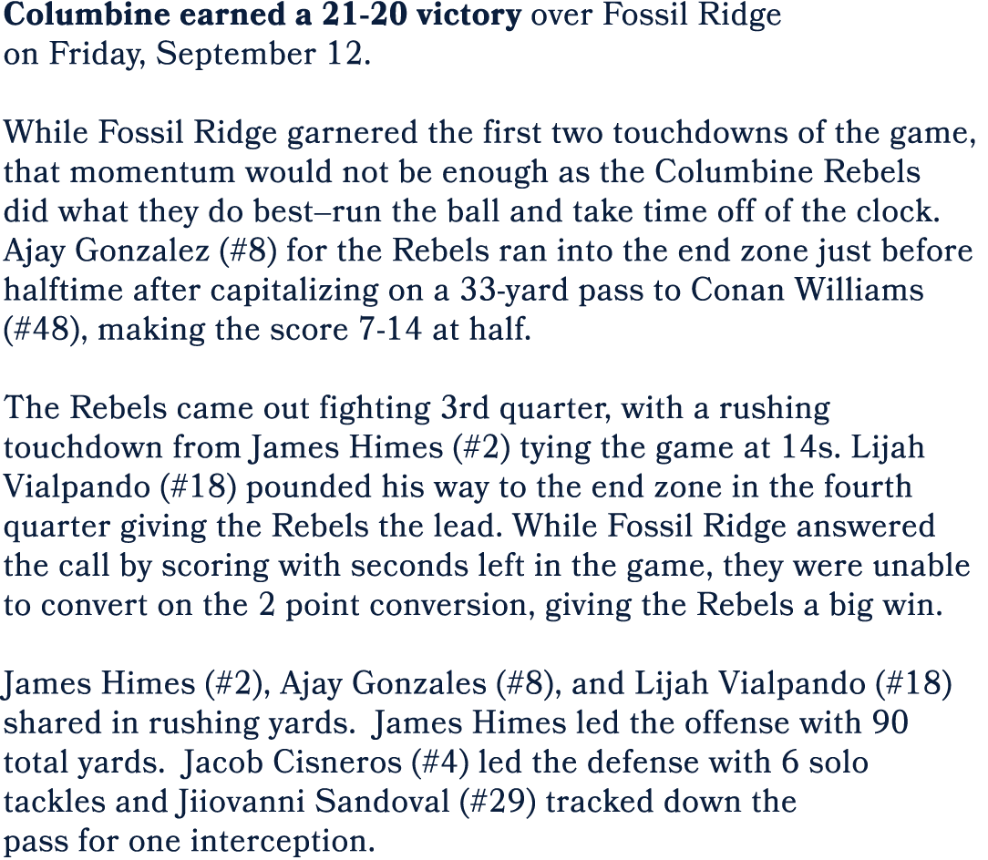 Columbine earned a 21 20 victory over Fossil Ridge on Friday, September 12. While Fossil Ridge garnered the first two...