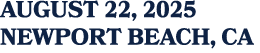 AUGUST 22, 2025 NEWPORT BEACH, CA