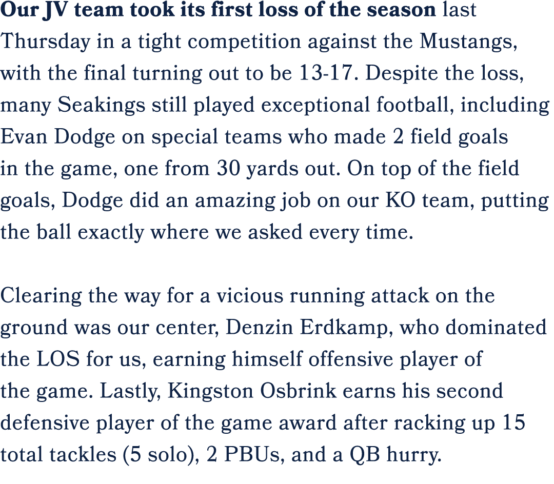 Our JV team took its first loss of the season last Thursday in a tight competition against the Mustangs, with the fin...