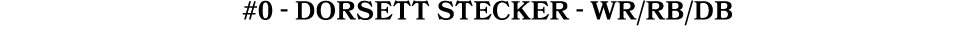 #0 DORSETT STECKER WR/RB/DB