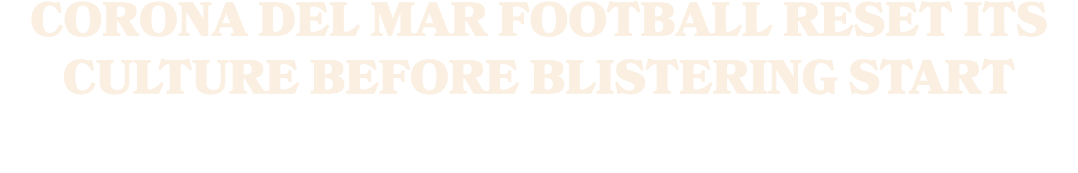 corona del mar football reset its culture before blistering start