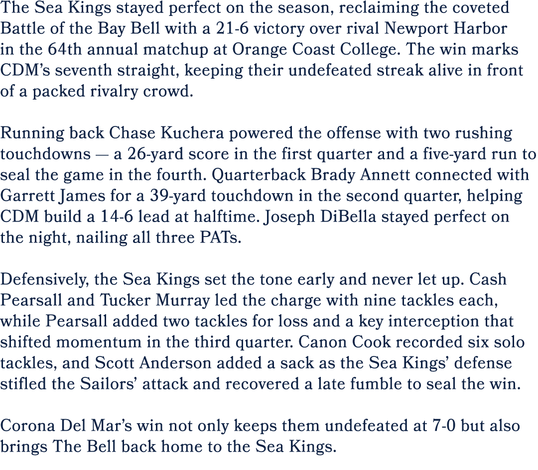 The Sea Kings stayed perfect on the season, reclaiming the coveted Battle of the Bay Bell with a 21 6 victory over ri...