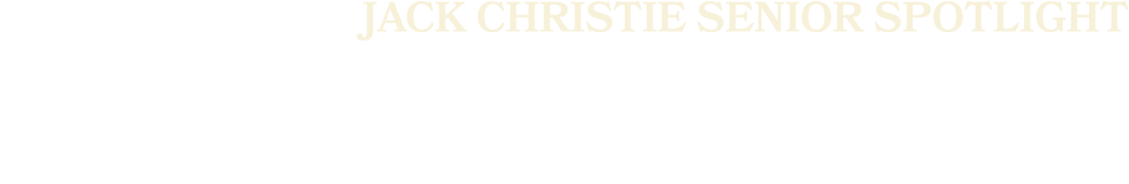 Jack Christie SENIOR SPOTLIGHT