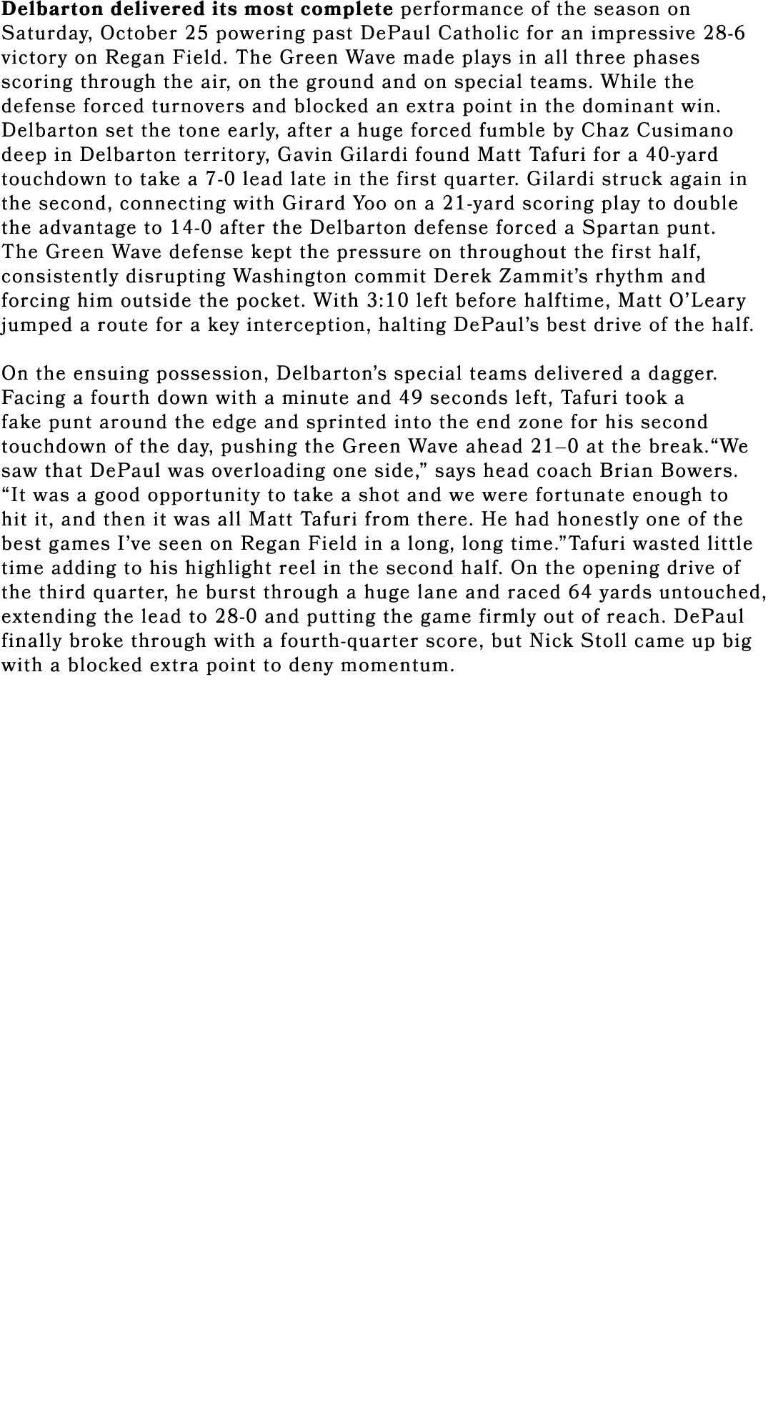 Delbarton delivered its most complete performance of the season on Saturday, October 25 powering past DePaul Catholic...