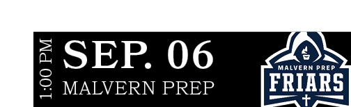 MALVERN PREP,SEP. 06,1:00 P