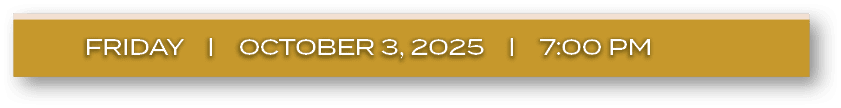 friday | october 3, 2025 | 7:00 P