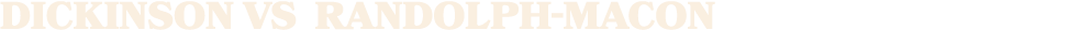 Dickinson vs Randolph Macon