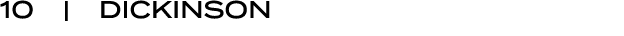 10 | DICKINSON