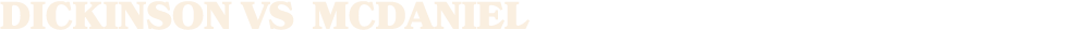 Dickinson vs mcdaniel