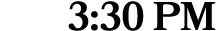3:30 PM