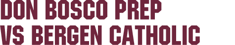 Don Bosco Prep vs BERGEN CATHOLIC