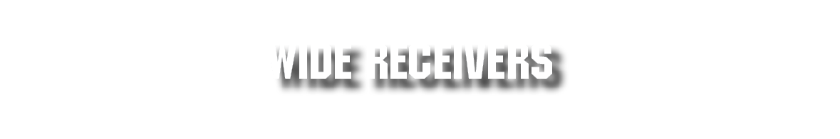 WIDE RECEIVERS
