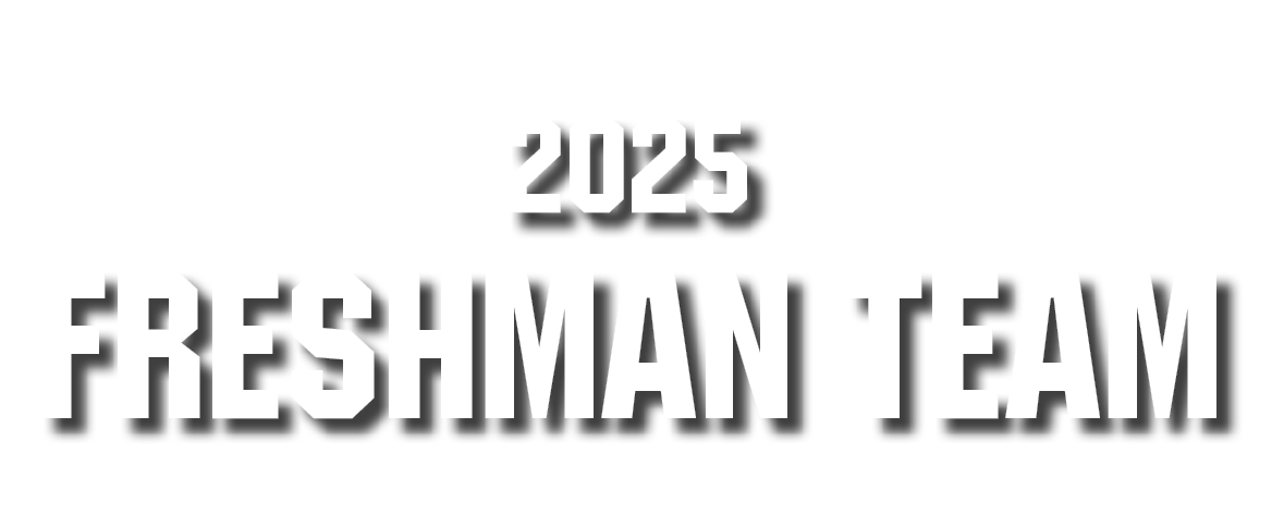 2025 FRESHMAN TEAM