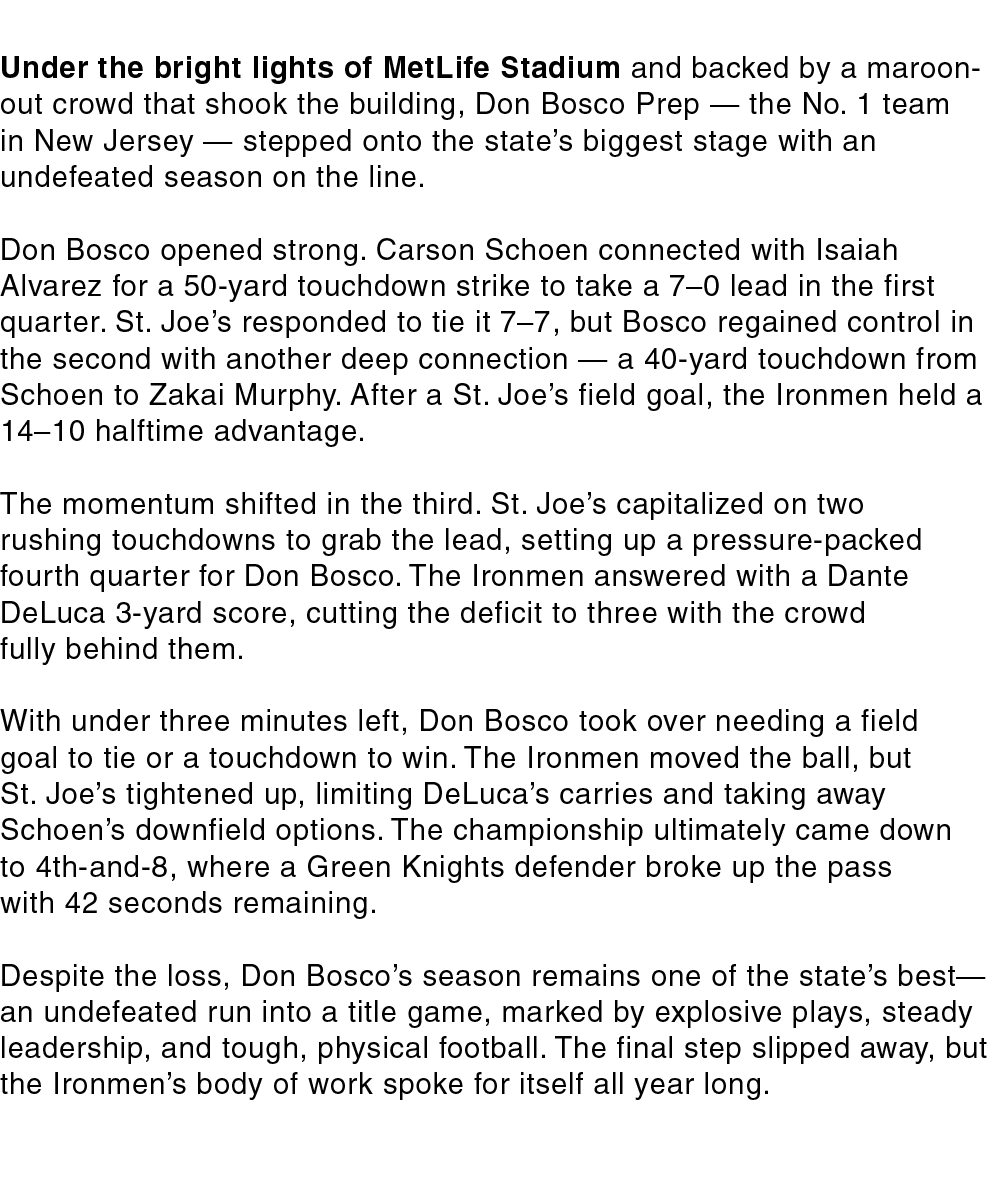 Under the bright lights of MetLife Stadium and backed by a maroon out crowd that shook the building, Don Bosco Prep —...