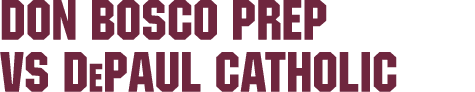 Don Bosco Prep vs DePaul Catholic