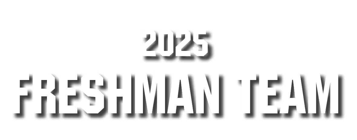 2025 FRESHMAN TEAM