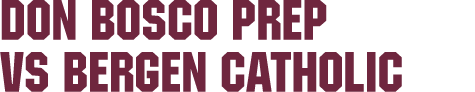 Don Bosco Prep vs bergen catholic
