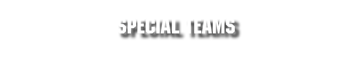 SPECIAL TEAMS
