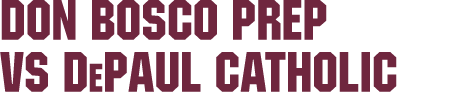 Don Bosco Prep vs DePaul Catholic