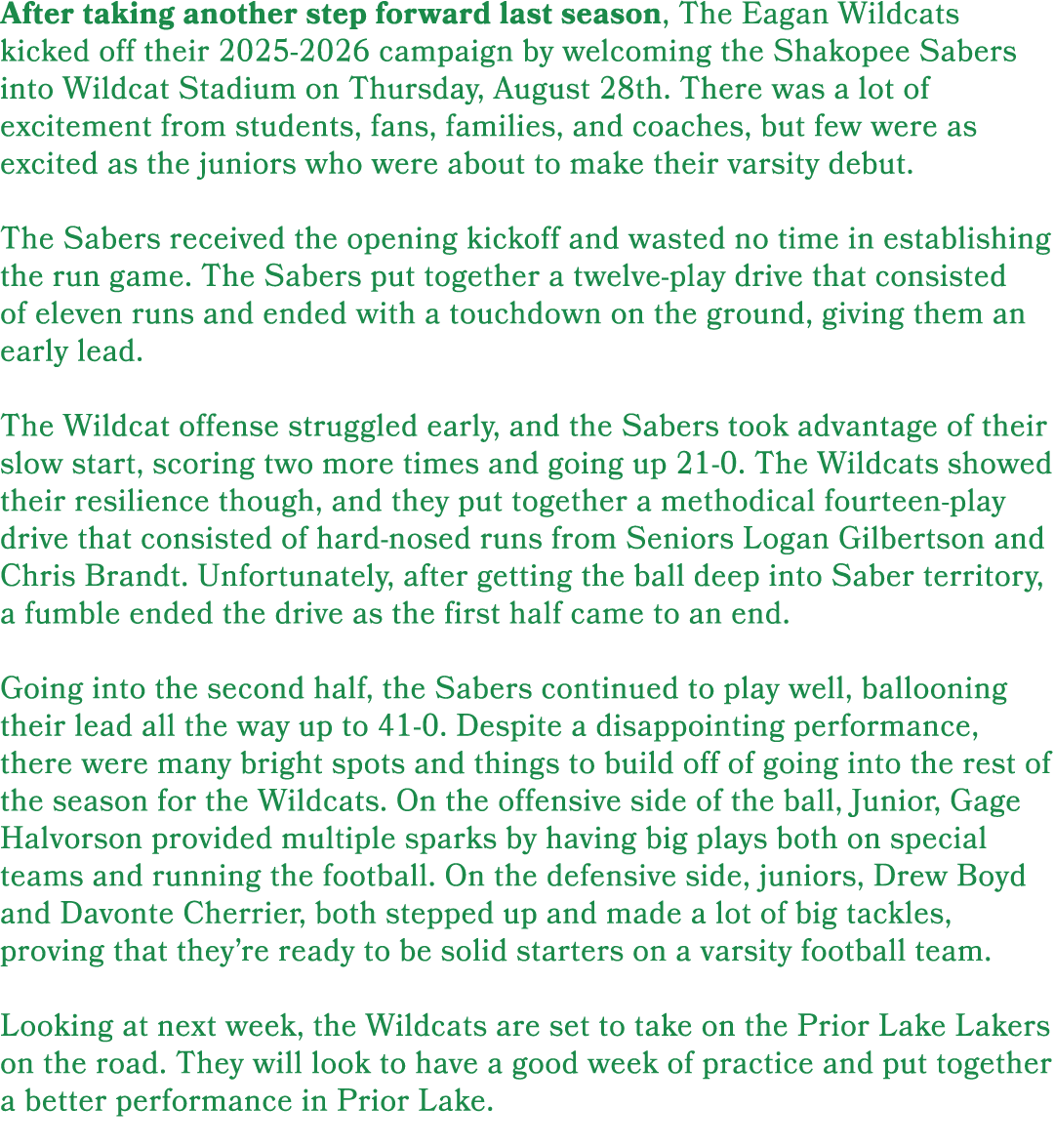 After taking another step forward last season, The Eagan Wildcats kicked off their 2025 2026 campaign by welcoming th...