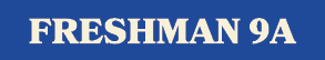 FRESHMAN 9A
