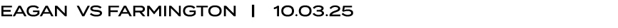 EAGAN VS FARMINGTON | 10.03.25