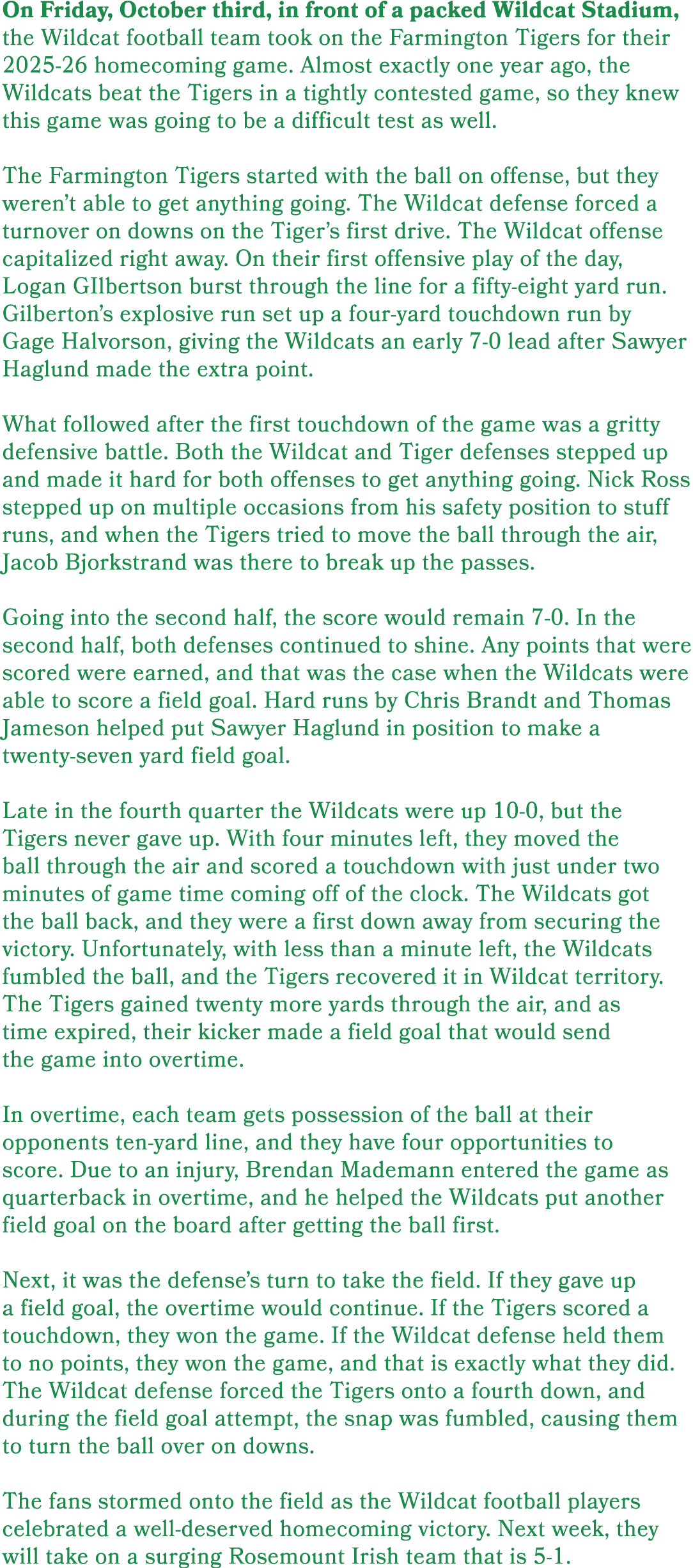 On Friday, October third, in front of a packed Wildcat Stadium, the Wildcat football team took on the Farmington Tige...