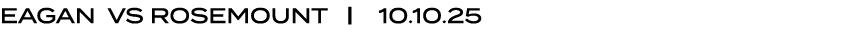 EAGAN VS ROSEmount | 10.10.25