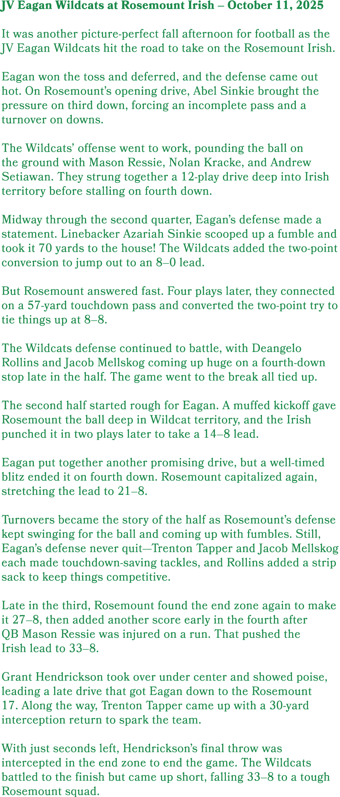 JV Eagan Wildcats at Rosemount Irish – October 11, 2025 It was another picture perfect fall afternoon for football as...