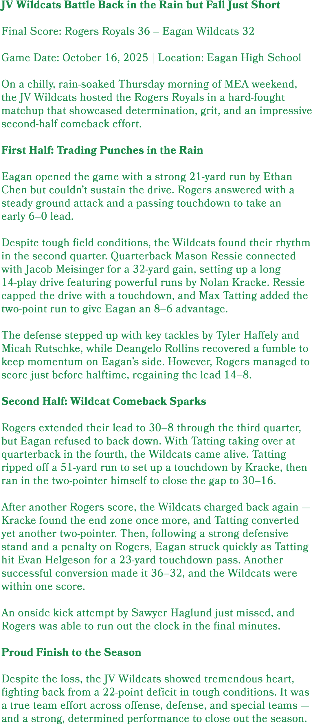 JV Wildcats Battle Back in the Rain but Fall Just Short Final Score: Rogers Royals 36 – Eagan Wildcats 32 Game Date: ...