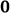 0