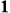 1