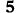 5