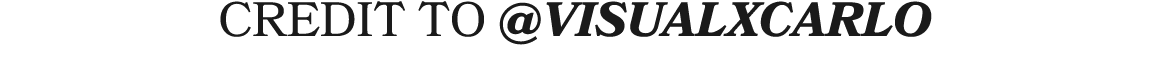 CREDIT TO @visualxcarlo