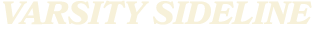 VARSITY SIDELINE