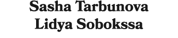 Sasha Tarbunova Lidya Sobokssa 