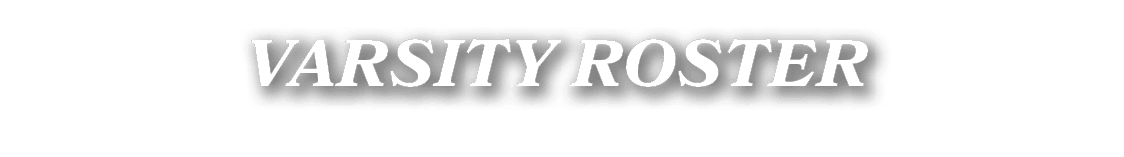 VARSITY ROSTER