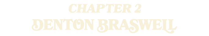 CHAPTER 2 DENTON BraSweLl