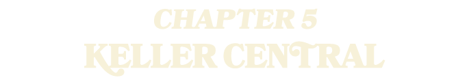 CHAPTER 5 KELLER CENTRAL