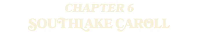 CHAPTER 6 SOUTHLAKE CAROLL