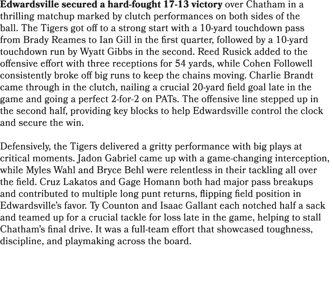 Edwardsville secured a hard fought 17 13 victory over Chatham in a thrilling matchup marked by clutch performances on...