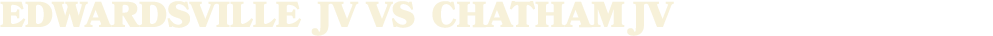 EDWARDSVILLE JV vs CHATHAM JV