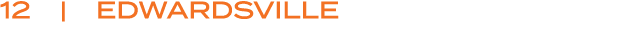 12 | EDWARDSVILLE