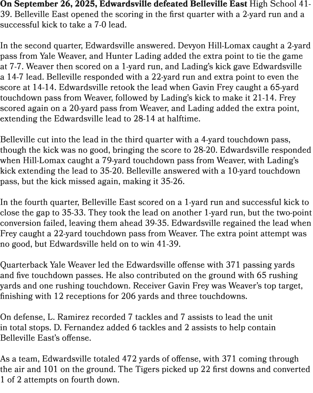 On September 26, 2025, Edwardsville defeated Belleville East High School 41 39. Belleville East opened the scoring in...
