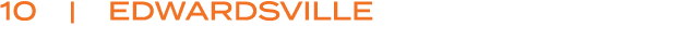 10 | EDWARDSVILLE