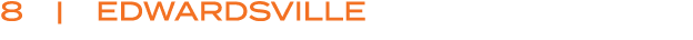 8 | EDWARDSVILLE