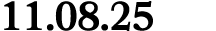 11.08.25