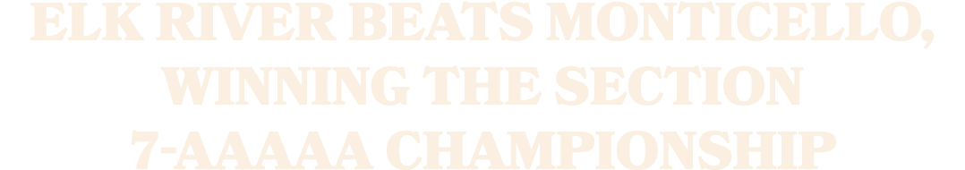 Elk River BEATS MONTICELLO, winning the Section 7 AAAAA championship 